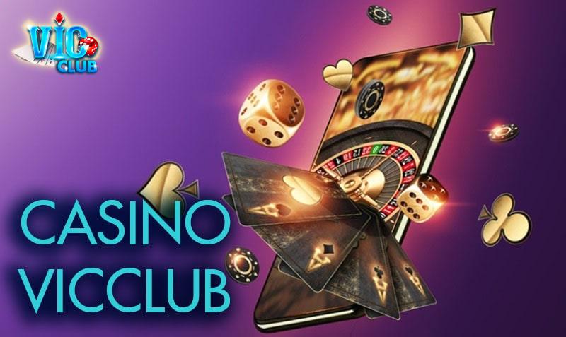 Khái quát về Casino Vicclub